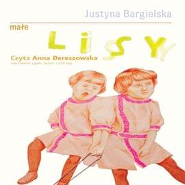 Bargielewska Justyna - Male lisy [Audiobook Pl]